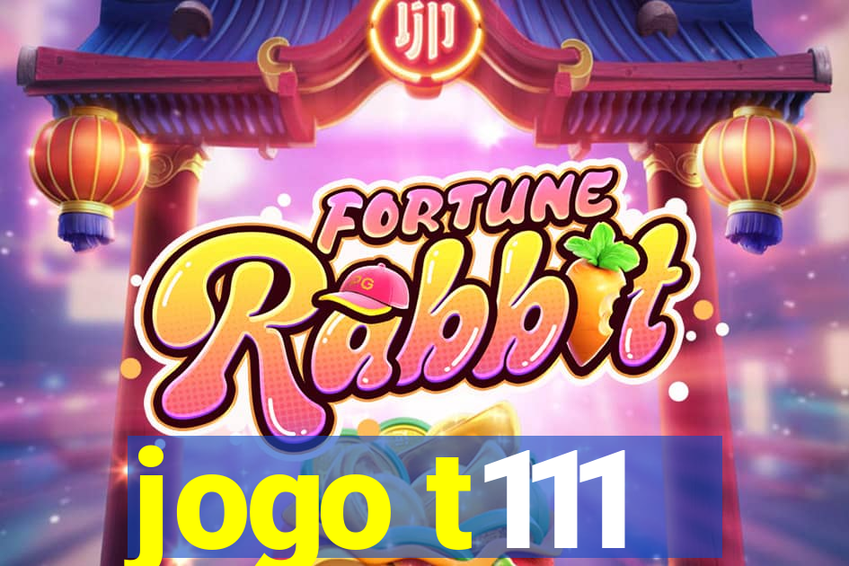 jogo t111